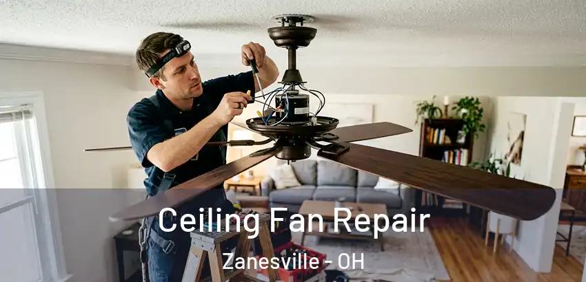 Ceiling Fan Repair Zanesville - OH