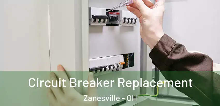  Circuit Breaker Replacement Zanesville - OH