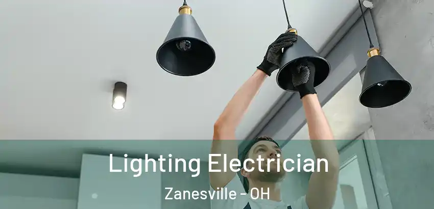 Lighting Electrician Zanesville - OH
