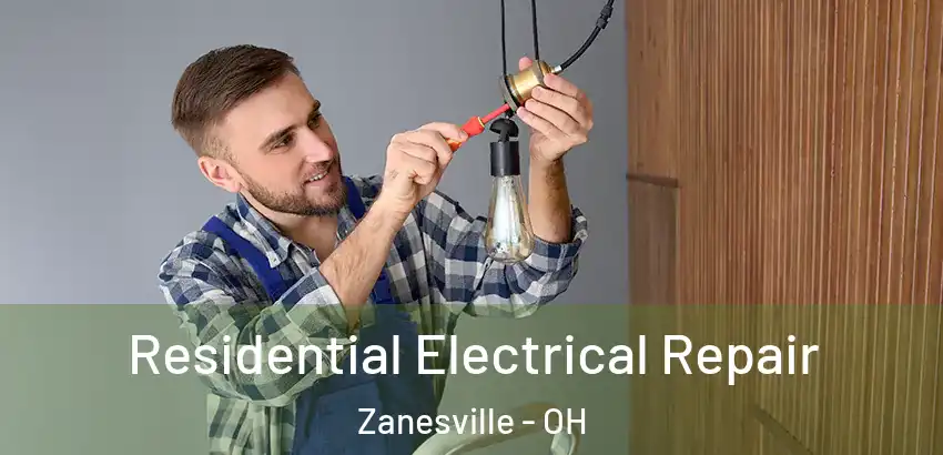 Residential Electrical Repair Zanesville - OH